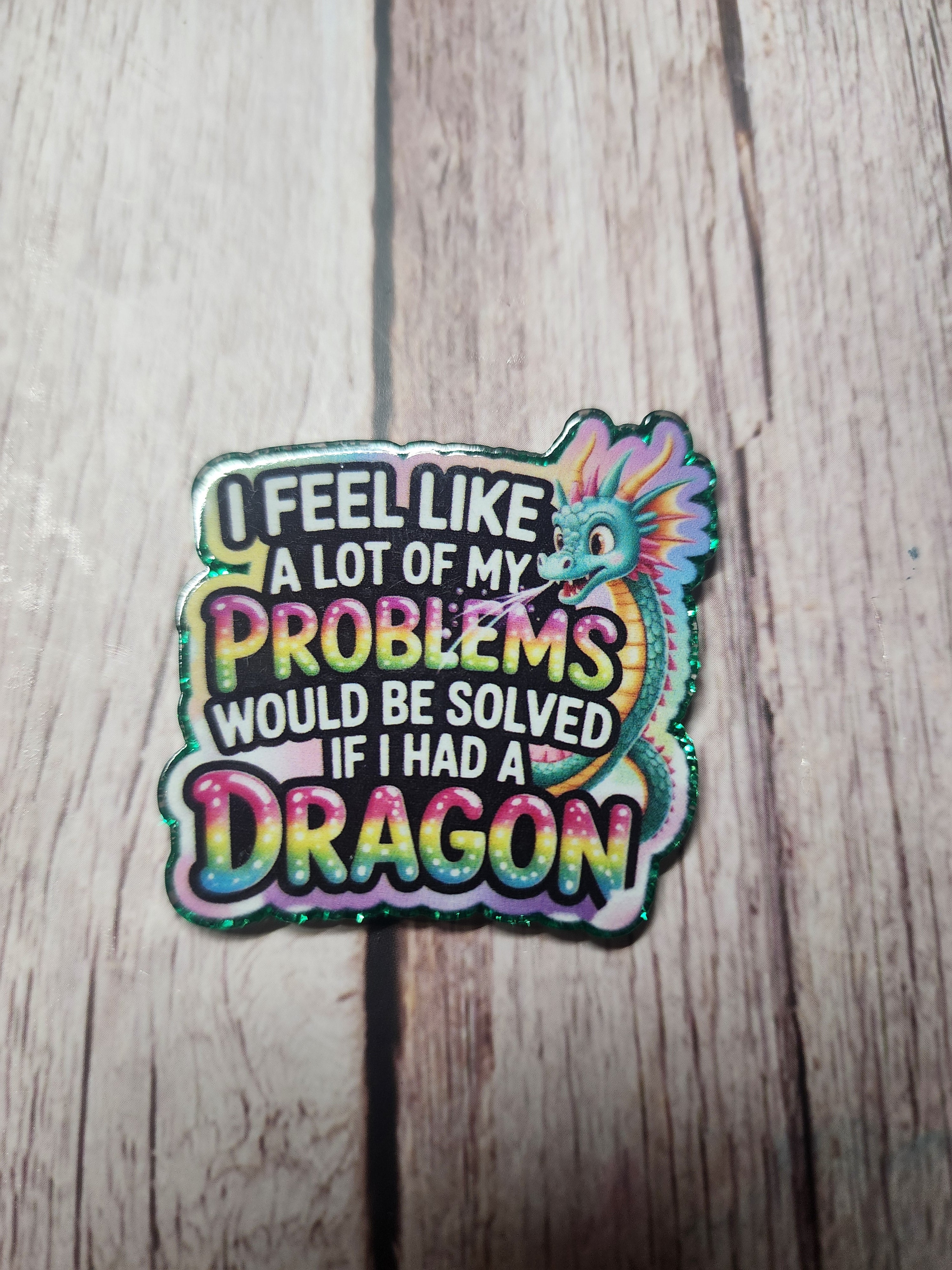 I Need a Dragon