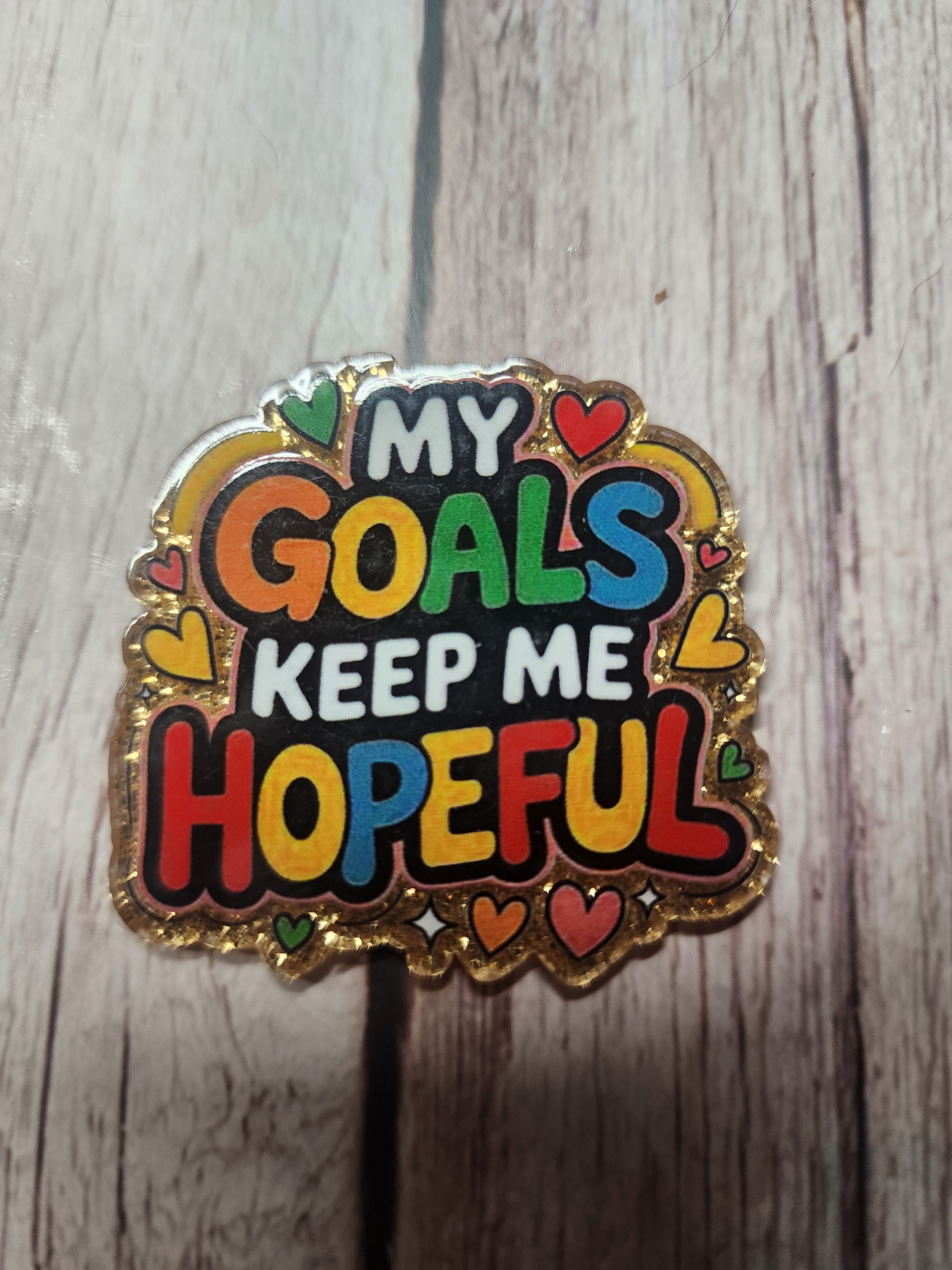 My Goals Keep Me Hopeful