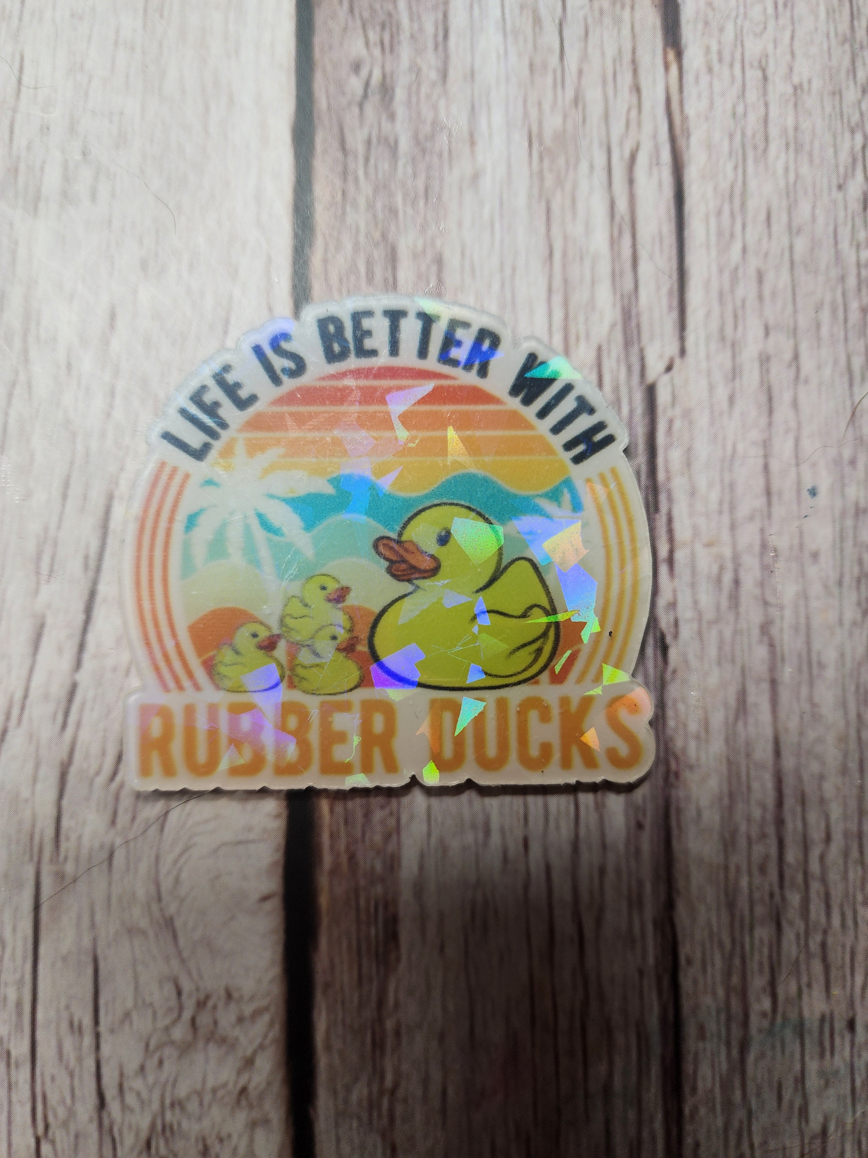 Life is Better with Rubber Ducks